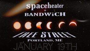 Spaceheater & Bandwich @ Free Street @ The Cavern | Portland | Maine | United States