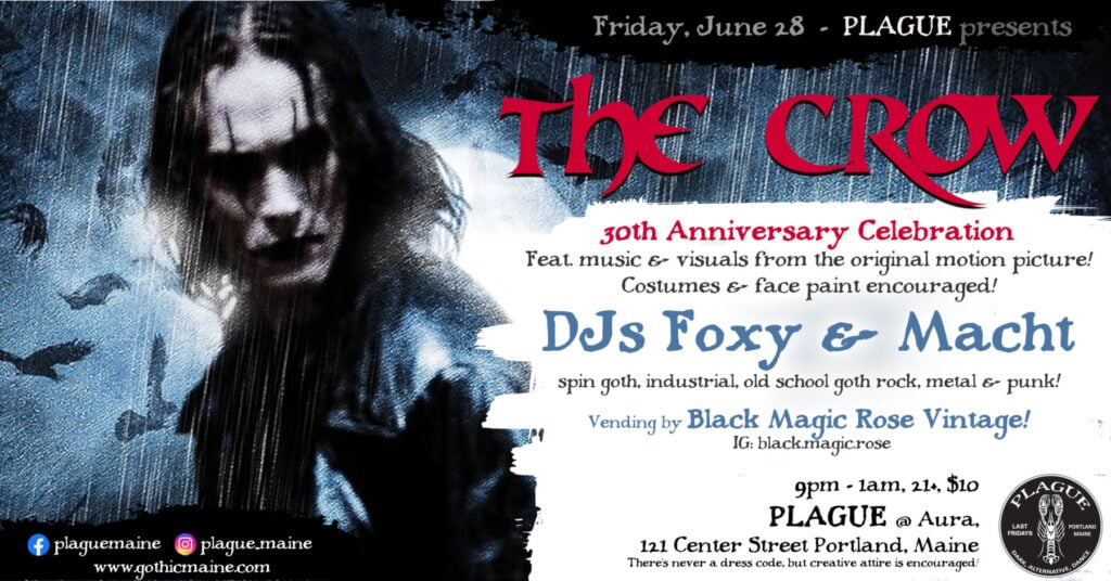 PLAGUE presents: The Crow 30th Anniversary Celebration at Aura @ Aura | Portland | Maine | United States