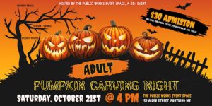 Adult Pumpkin Carving Night @ The Public Works Event Space! @ The Public Works Event Space | Portland | Maine | United States