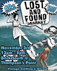 Lost & Found Market Pop-Up @ Inside Brick South @ Thompson’s Point, Portland, ME 04102 | Portland | Maine | United States