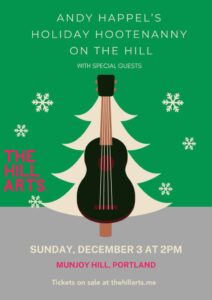 Andy Happel's 2nd Annual "Holiday Hootenanny" at The Hills Art @ The Hills Art | Portland | Maine | United States