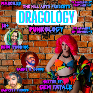 Dragology Presents: Punkology, A Rock and Roll Drag Show at The Hills Art @ The Hills Art | Portland | Maine | United States