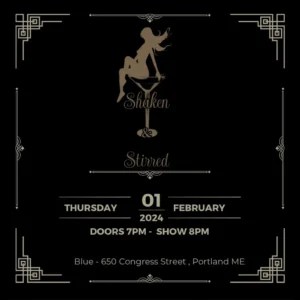 Shaken & Stirred: Burlesque Show at Blue @ Blue Portland Maine | Portland | Maine | United States