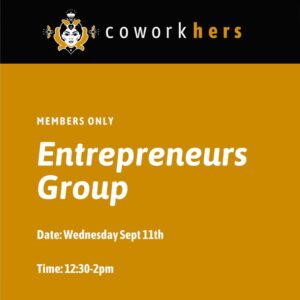 MEMBERS: September Entrepreneurs Group at coworkHERS! @ CoworkHERS | Portland | Maine | United States