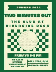 Two Minutes Out at The Club at Riverside @ The Club at Riverside | Portland | Maine | United States