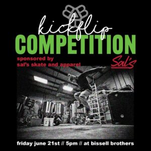 Kickflip Competition at Bissell Brothers @ Bissell Brothers | Portland | Maine | United States