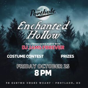 Enchanted Hollow at The Porthole @ The Porthole | Portland | Maine | United States