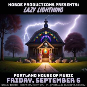 Hoboe Productions Presents: Lazy Lightning @ Portland House of Music | Portland | Maine | United States