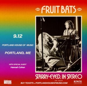 Fruit Bats w. Hannah Cohen at Portland House of Music @ Portland House of Music | Portland | Maine | United States