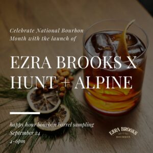 National Bourbon Month with Ezra Brooks at Hunt & Alpine @ Hunt & Alpine | Portland | Maine | United States