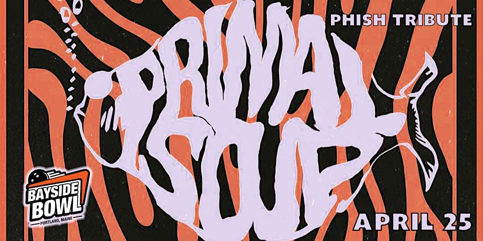 An evening with Primal Soup (Phish Tribute) at Bayside Bowl @ Bayside Bowl | Portland | Maine | United States