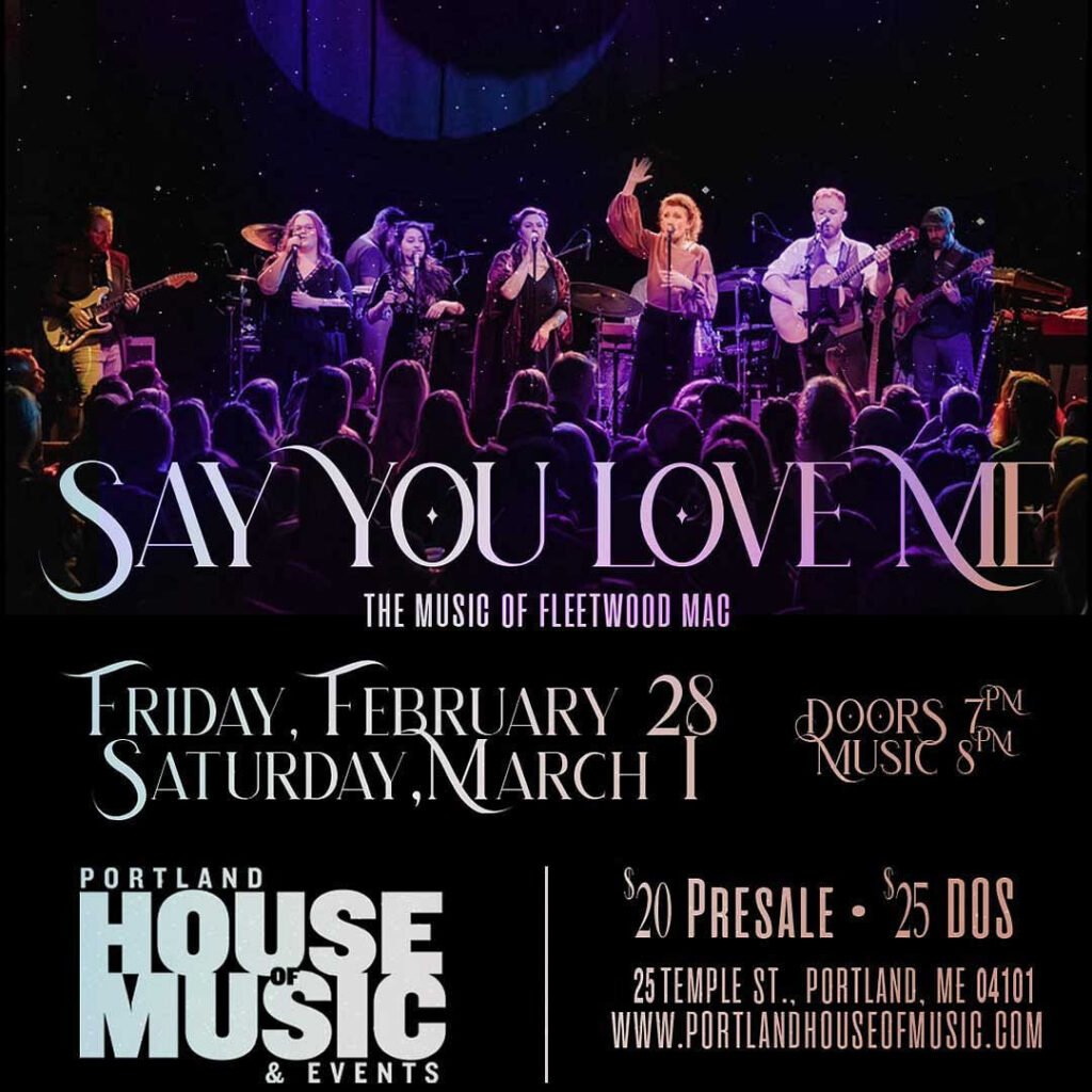 Say You Love Me: The Music Of Fleetwood Mac [NIGHT 1] @ Portland House Of Music and Events (HOME) | Portland | Maine | United States